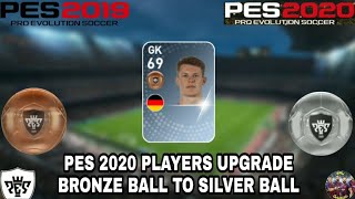 PES 2020 BRONZE BALL PLAYERS TO SILVER BALL PLAYERS UPGRADE