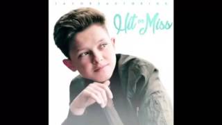 Hit or Miss - Jacob Sartorius (FULL SONG)