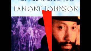 Lamont Johnson - "Inuendo'", taken from his 1st. CD "This Must Be Heaven - 2004"