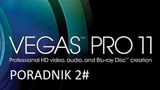Poradnik 2# - Jak i skąd pobrać sony vegas pro 11,12,13 za free