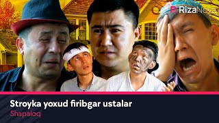 Shapaloq - Stroyka yoxud firibgar ustalar (hajviy ko'rsatuv)
