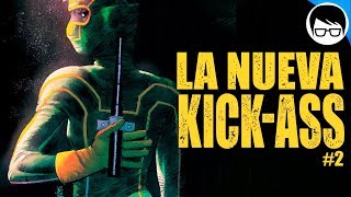LA NUEVA KICK-ASS (2018) | Kick-Ass #2 | COMIC NARRADO