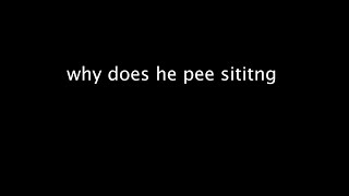 Why I Pee Sitting Down and Why You Should Too
