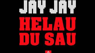 JayJay - Helau du Sau