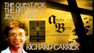 The Quest for the Historical Jesus Christ: Aeon Byte Gnostic Radio