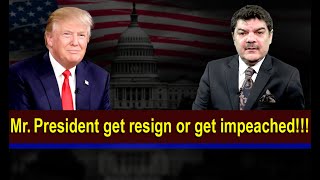 Mr. President..  Resign or get Impeached !!!