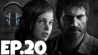 WEAR HEADPHONES!!! - The Last of Us Remastered - Walkthrough Ep.22