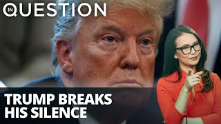 Trump breaks silence 6 days after Capitol riot
