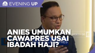 Usai Ibadah Haji, Anies Bakal Umumkan Cawapres?