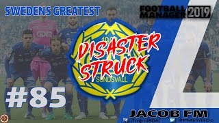 FM19- Swedens Greatest - #85- GIF Sundsvall DISASTER -FOOTBALL MANAGER 2019
