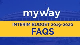 FAQs on Interim Budget 2019-2020