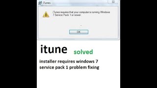 itunes installer requires windows 7 service pack 1 problem fix error 2203 solve