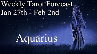 Aquarius ~ Blessings, connections & magic! ~ Weekly Tarotscope Jan 27th - Feb 2nd