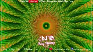 NONSTOP BAY PHÒNG ĐỈNH CAO CỦA SỰ PHÊ PHA ( RITH GUESS REMIX ) NONSTOP VINAHOUSE 2022 CỰC MẠNH