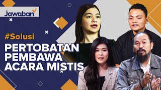 #Solusi | PEMBAWA ACARA MISTIS INI BERTOBAT !!!