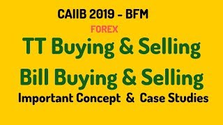 CAIIB 2020 | BFM | TT/Bill Buying  and  Selling Rates Plus Case Studies