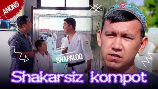 Shapaloq - Shakarsiz kompot (anons)