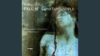 Ince: Symphony No.2 "Fall of Constantinople" - 5. Fall of Constantinople
