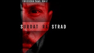 FUOSSERA ft RAIZ - Surdat ra' strad ( Casa Lavica Records )