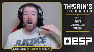 Thorin's Thoughts - OWL's Journalism Vacuum (OW)