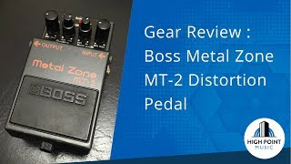 Boss MT-2 Metal Zone Distortion Pedal (Gear Review)