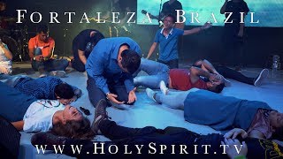 Amazing Visitation of the Holy Spirit in Fortaleza, Brazil!!