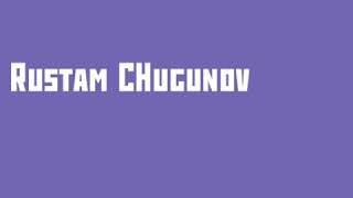 Rustam CHugunov не уходи