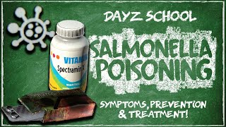 ?DayZ School | Illness & Injury P.3: Salmonellosis Symptoms, Prevention & Treatment | PC/Xbox/PS4