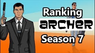Ranking Archer Season 7 episodes from Worst to Best