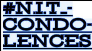 N I T  Condolence
