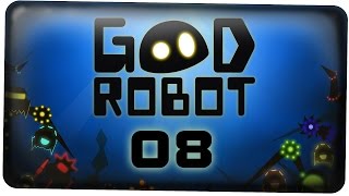 Alter halten die viel aus - GOOD ROBOT #08 [Deutsch German Lets Play]