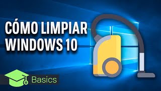 Cómo LIMPIAR WINDOWS 10 y AUMENTAR su VELOCIDAD
