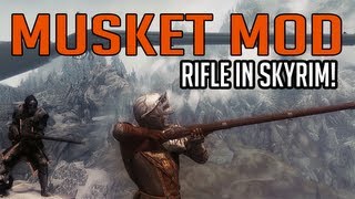 Skyrim Mods - Musket Mod (rifle in Skyrim!)