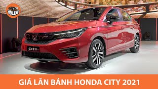Chi tiết GIÁ LĂN BÁNH Honda City 2021 tại Việt Nam - Sức ép cho Vios, Accent? |Yêu Xe|
