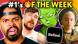 Things That Are #1 This Week! (House Of The Dragon, Dragon Ball Super, Mr. Beast, BeReal)