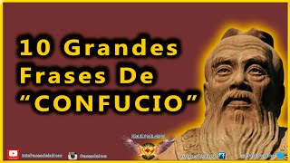 Frases de Confucio - 10 Citas Célebres Nº 1