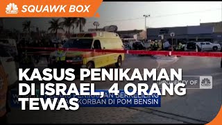 Kasus Penikaman di Israel, 4 Orang Tewas