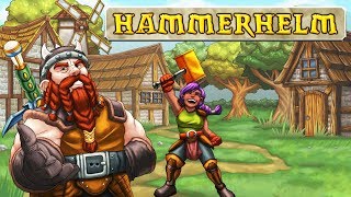 ПОСЕЛЕНИЕ ДВОРФОВ! - HAMMERHELM ПРОХОЖДЕНИЕ