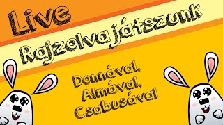 Rajzolva játszunk Donnával, Almával és Csabusával