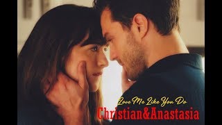 Christian&Anastasia Steele ● Love Me Like You Do [FSOG] HD  (+18)