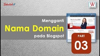 [Seri Web Design-06] Mengganti Nama Domain Blogspot - part 3