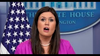Press Secretary Sarah Sanders IMPORTANT White House Press Briefing