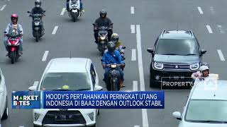 Market Bites: Moody's Pertahankan Peringkat Utang Indonesia di BAA2
