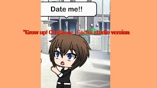 "Grow up/don't judge me" Challenge (Gachaverse version)