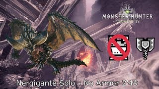 MHWorld: Nergigante Charge Blade Solo [No Armor] 2'49"23