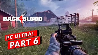 Back 4 Blood Gameplay Walkthrough Part 6 [PC EPIC SETTINGS] - No Commentary