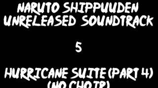 Naruto Shippuuden Unreleased Soundtrack - Hurricane Suite (Part 4) (no choir)