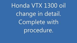 Honda VTX 1300r complete oil change