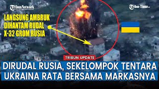 Gunakan Rudal X-32 ‘Grom’, Militer Rusia Robohkan Bangunan Lantai Tiga Berisi Tentara Ukraina