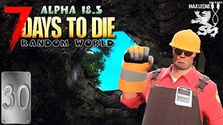 ПРОДВИНУТЫЙ ИНЖЕНЕР! ► 7 DAYS TO DIE. Alpha 18.3. Random World ► #30